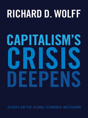 cover image of Capitalism's Crisis Deepens